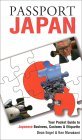 Passport Japan: Your Pocket Guide to Japanese Business, Customs and Etiquette